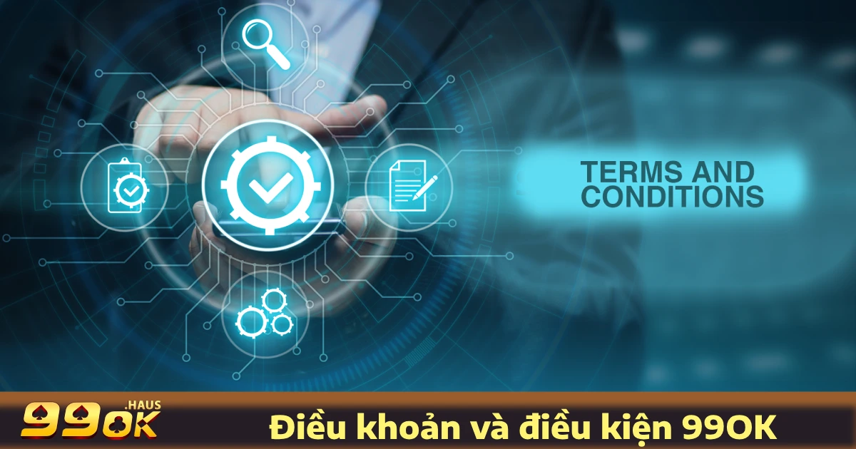 Điều Khoản Điều Kiện 3 Quy Định Về Giao Dịch & Bảo Mật Tại 99OK