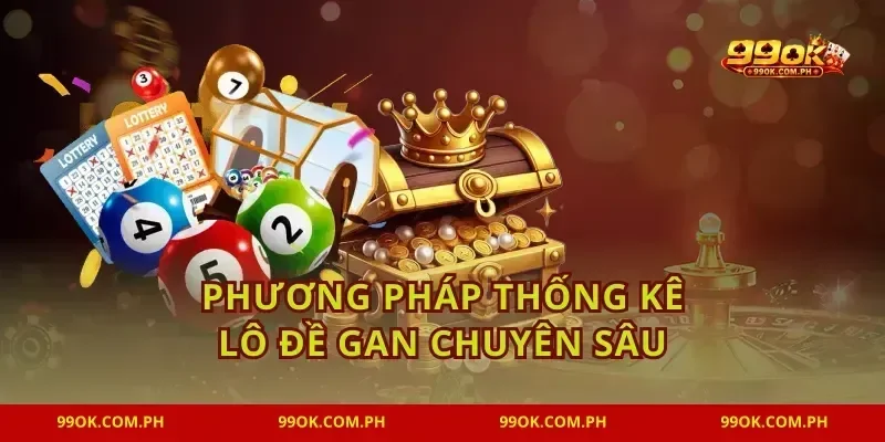 Phương pháp thống kê lô đề gan chuyên sâu
